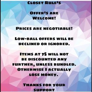 Please respect my closet! Offers less than $7 not accepted